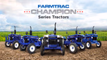 Farmtrac Champion Series: All-rounder Tractors for Indian Farmers Article