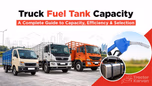 Truck Fuel Tank Capacity: A Complete Guide to Capacity, Efficiency & Selection Article