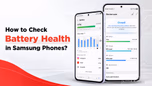 How to Check Battery Health in Samsung Phones? Article