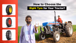 How to Choose the Right Tyre for Your Tractor in India? Article