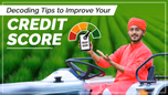 Decoding Tips to Improve Your Credit Score Article Decoding Tips to Improve Your Credit Score Article