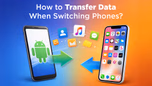How to Transfer Data When Switching Phones? Article