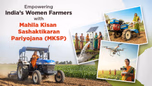 Empowering India’s Women Farmers with Mahila Kisan Sashaktikaran Pariyojana (MKSP) Article