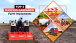 Top 5 Maschio Gaspardo Farm Implements in India Article