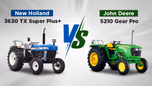 New Holland 3630 TX Super Plus+ Vs John Deere 5210 Gear Pro: Best 50 HP Tractor for Indian Farms Article