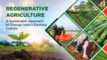 Regenerative Agriculture: A Sustainable Approach to Change India's Farming Culture Article