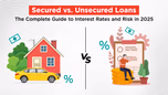 Secured vs. Unsecured Loans: The Complete Guide to Interest Rates and Risk in 2025 Article