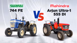 Swaraj 744 FE Vs. Mahindra Arjun Ultra -1 555 DI: Top Pick for your Farm Article