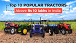 Top 10 Popular Tractors Above Rs 10 Lakhs in India Article Top 10 Popular Tractors Above Rs 10 Lakhs in India Article