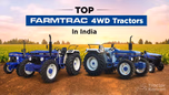 Top Farmtrac 4WD Tractors in India (2026): Price, Specifications & Key Features Article