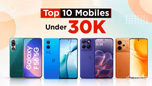 Top 10 Mobiles Under ₹30000 in India 2026: Best Phones for Camera, Gaming & Battery Article