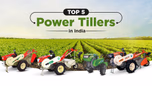 Top 5 Power Tillers in India Article Top 5 Power Tillers in India Article
