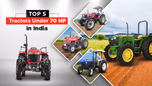 Top 5 Tractors Under 70 HP in India Article Top 5 Tractors Under 70 HP in India Article