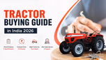 Tractor Buying Guide in India 2026 Article