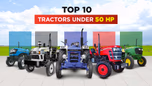 Top 10 Tractors Under 50 HP in India (2025): Price & Features Article