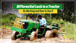 Differential Lock in a Tractor: Its Working and How to Use it Article Differential Lock in a Tractor: Its Working and How to Use it Article