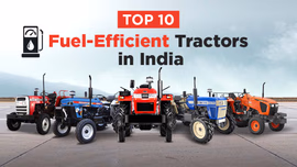 Top 10 Fuel-Efficient Tractors in India with Price Top 10 Fuel-Efficient Tractors in India with Price