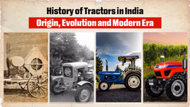 History of Tractors in India: Origin, Evolution and Modern Era