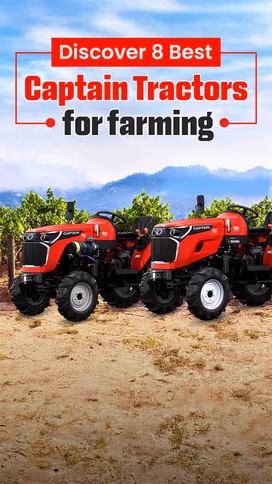 Discover 8 Best Captain Tractors for Farming Video