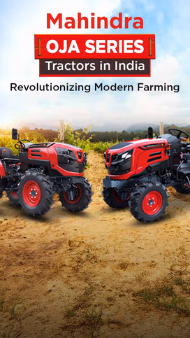 Mahindra OJA Series Tractors in India: Revolutionizing Modern Farming Video