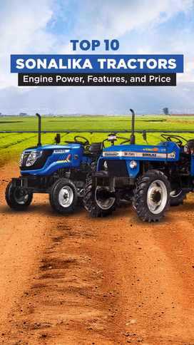 Top 10 Sonalika Tractors – Engine Power, Features, and Price Video