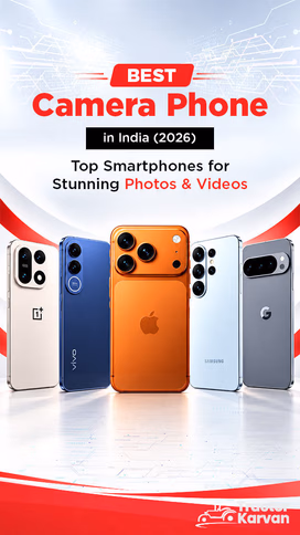 Best Camera Phones in India (2026): Top Smartphones for Stunning Photos & Videos Video
