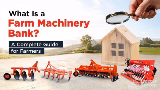 What Is a Farm Machinery Bank? A Complete Guide for Farmers