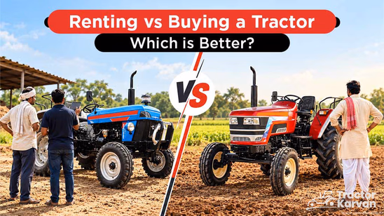 Renting vs Buying a Tractor: Which is Better?