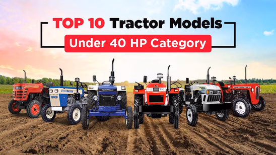 Top 10 Tractor Models Under 40 HP Category