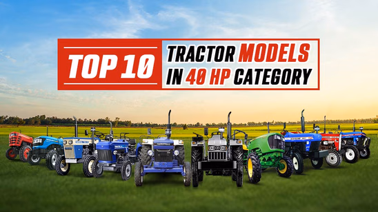 Top 10 Tractor Models Under 40 HP Category