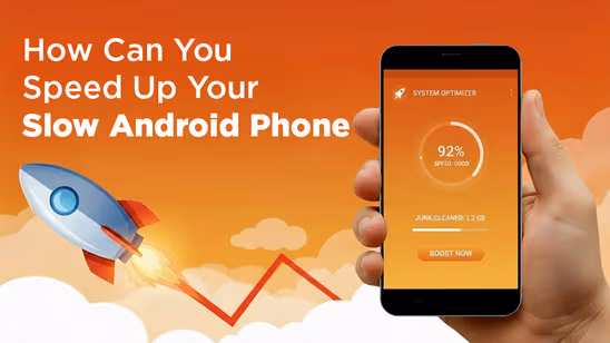 How Can You Speed Up Your Slow Android Phone?