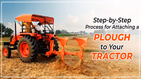 Step-by-Step Process for Attaching a Plough to Your Tractor