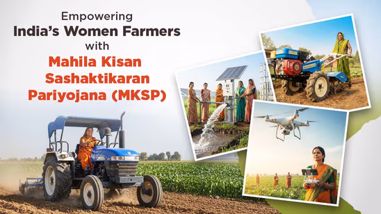Empowering India’s Women Farmers with Mahila Kisan Sashaktikaran Pariyojana (MKSP)