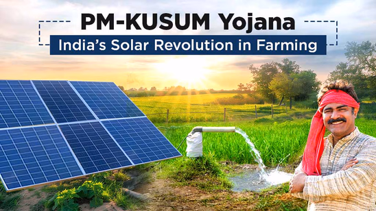 PM-KUSUM Yojana: India’s Solar Revolution in Farming
