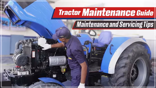 Tractor Maintenance Guide: Maintenance and Servicing Tips