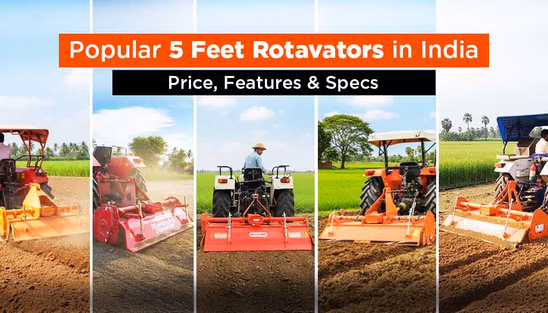 Popular 5 Feet Rotavators in India: Price, Features & Specs Popular 5 Feet Rotavators in India: Price, Features & Specs