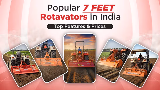 Popular 7 Feet Rotavators in India: Prices & Features