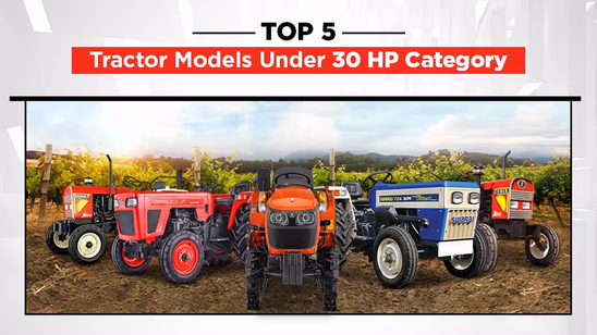 Top 5 Tractor Models Under 30 HP Category