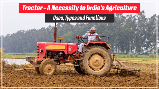 What is a Tractor – Meaning, Types and Function What is a Tractor – Meaning, Types and Function