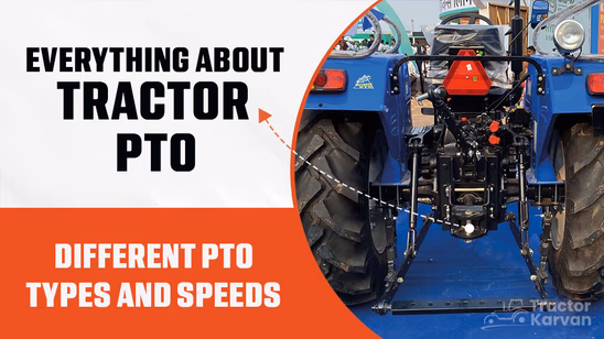 Everything about Tractor PTO: Different PTO Types and Speeds