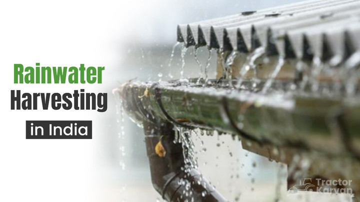 Rainwater Harvesting in India: Meaning, Importance, Types and Advantages Article